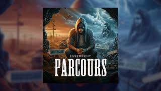 Esserpent - PARCOURS - VOL 2 (Officiel Music Audio) Prod By: @justMB