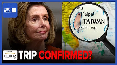 Nancy Pelosi TAIWAN Trip Confirmed, China Warns Mi...