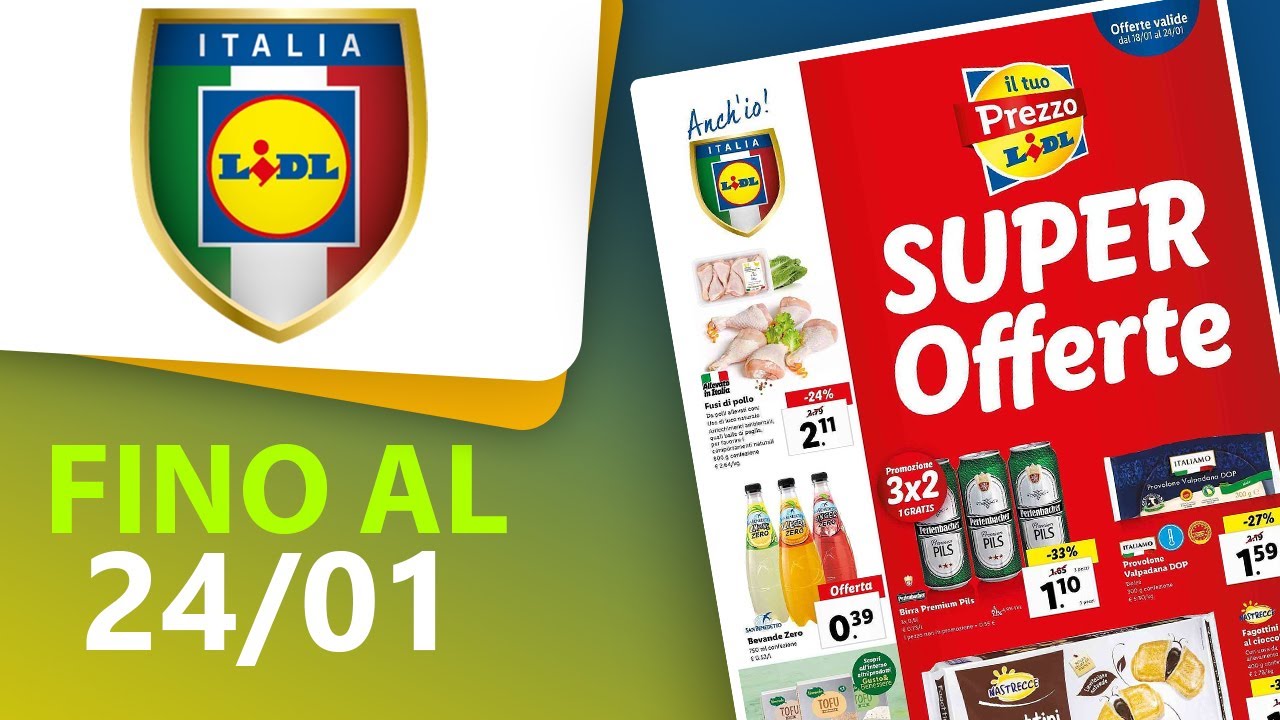 🔥  Volantino LIDL | Offerte E Promozioni | Valido fino a 24/01 🔥