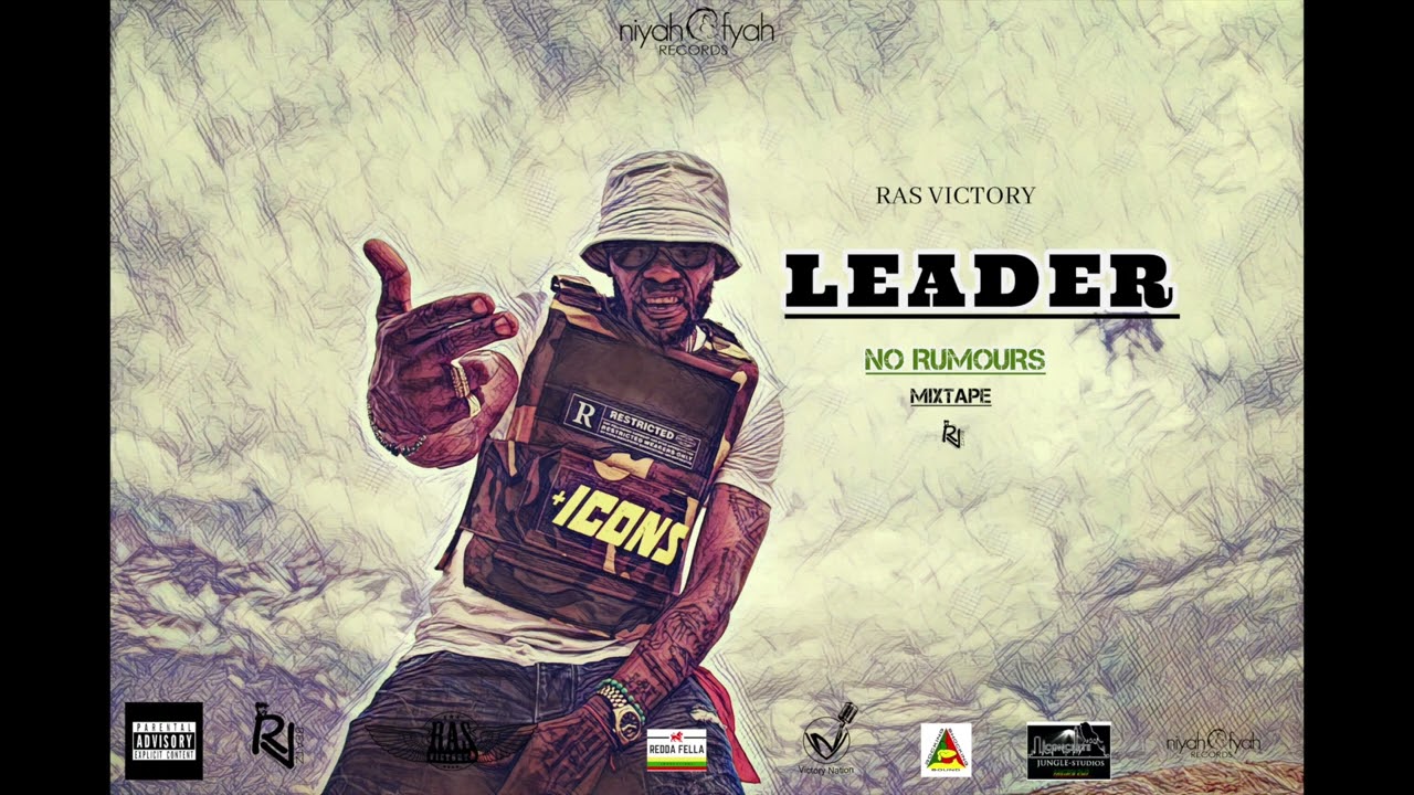 Ras Victory - Leader (Official Audio)   ( Official Audio) NO RUMOURS MIXTAPE