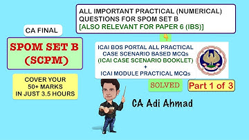 SPOM SET B (SCPM) ALL IMPORTANT PRACTICAL QUESTIONS (Part 1 of 3) | CA ADI AHMAD