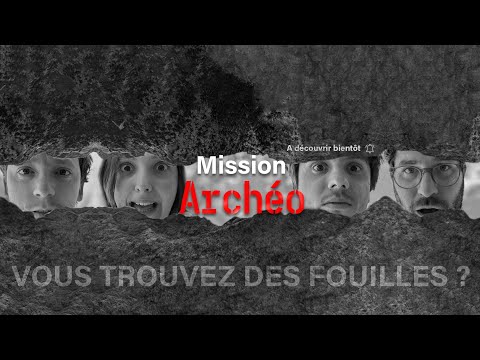 Mission Archéo [TEASER]