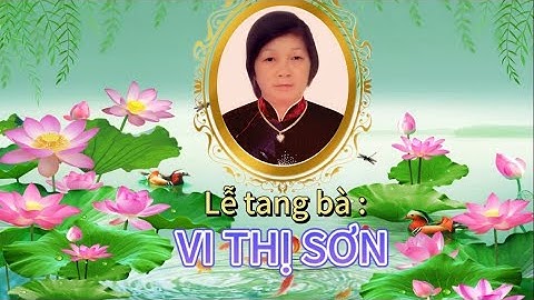 Lễ tang bà : VI THỊ SƠN . Sa Thầy Kon Tum