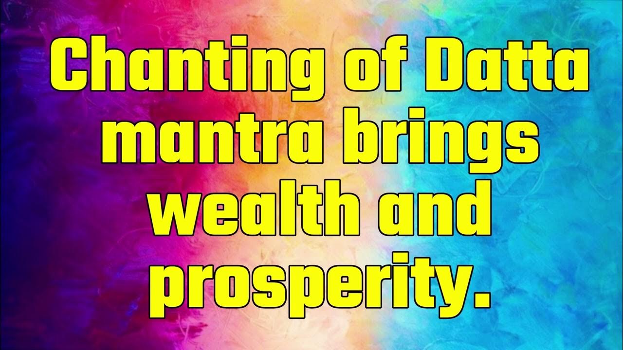 Chanting of Datta mantra brings wealth and prosperity - YouTube