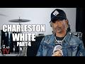 Charleston White Calls Himself "The Black Chud the Builder" (Part 4)
