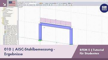 [EN] RFEM 5 - Tutorial für Studenten | 010 AISC-Stahlbemessung - Ergebnisse