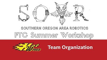 How to Organize your FTC Team @ SOAR Workshop