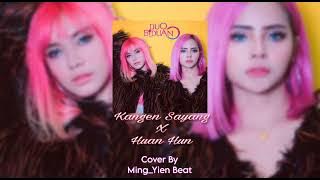 Kangen Sayang X Huang Hun_versi_joget_lambak_cover_by_Ming_Beat