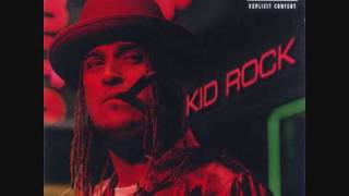 KID ROCK - low life ( living the high life ) bonus track