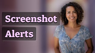 Do Messaging Apps Alert You When Someone Screenshots a Chat?