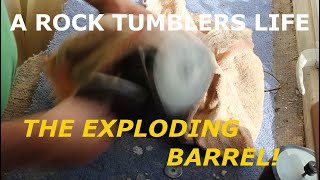 The Exploding Rock Tumbler Barrel