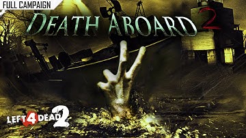 Left 4 Dead 2: Death Aboard 2 · Rating ⭐⭐⭐⭐⭐ 4K 60ᶠᵖˢ