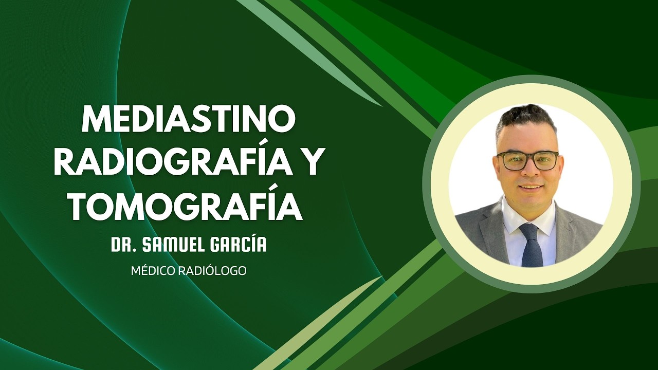 Mediastino - Radiografía y Tomografía
