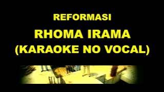 REFORMASI - RHOMA IRAMA (KARAOKE NO VOCAL)