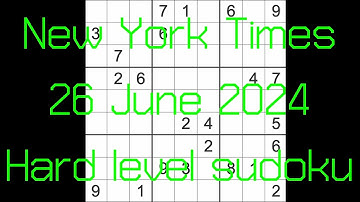Sudoku solution – New York Times 26 June 2024 Hard level