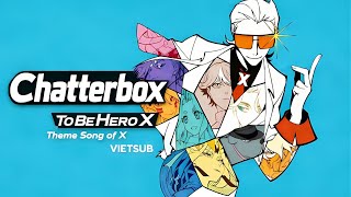 [Vietsub] New Type Of Hero - Chatterbox To Be Hero X