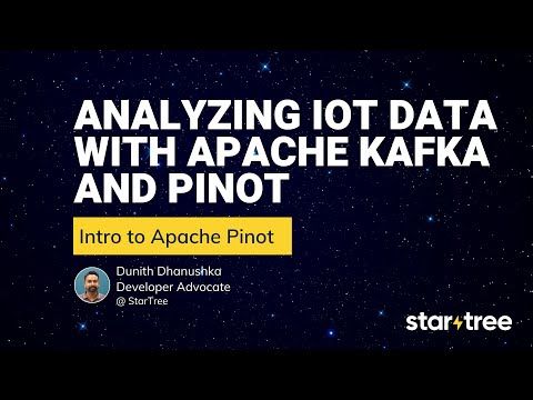 Analyzing IoT Data with Apache Kafka and Pinot