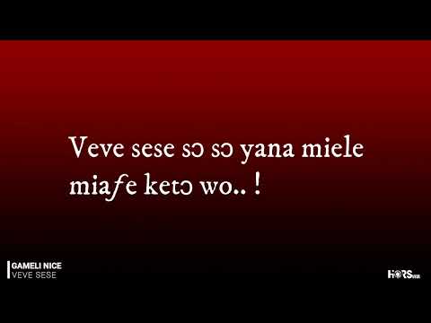 Gameli Nice - Veve Sese (Official Lyrics Video) .