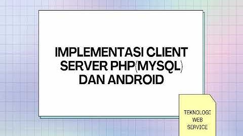IMPLEMENTASI CLIENT SERVER PHP(MYSQL) DAN ANDROID CRUD File Master Kategori #TeknologiWebService
