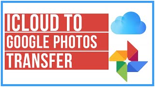 How To Directly Transfer iCloud Photos To Google Photos