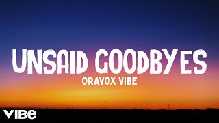 Unsaid Goodbyes - Oravox Vibe | Official Song Lyrics