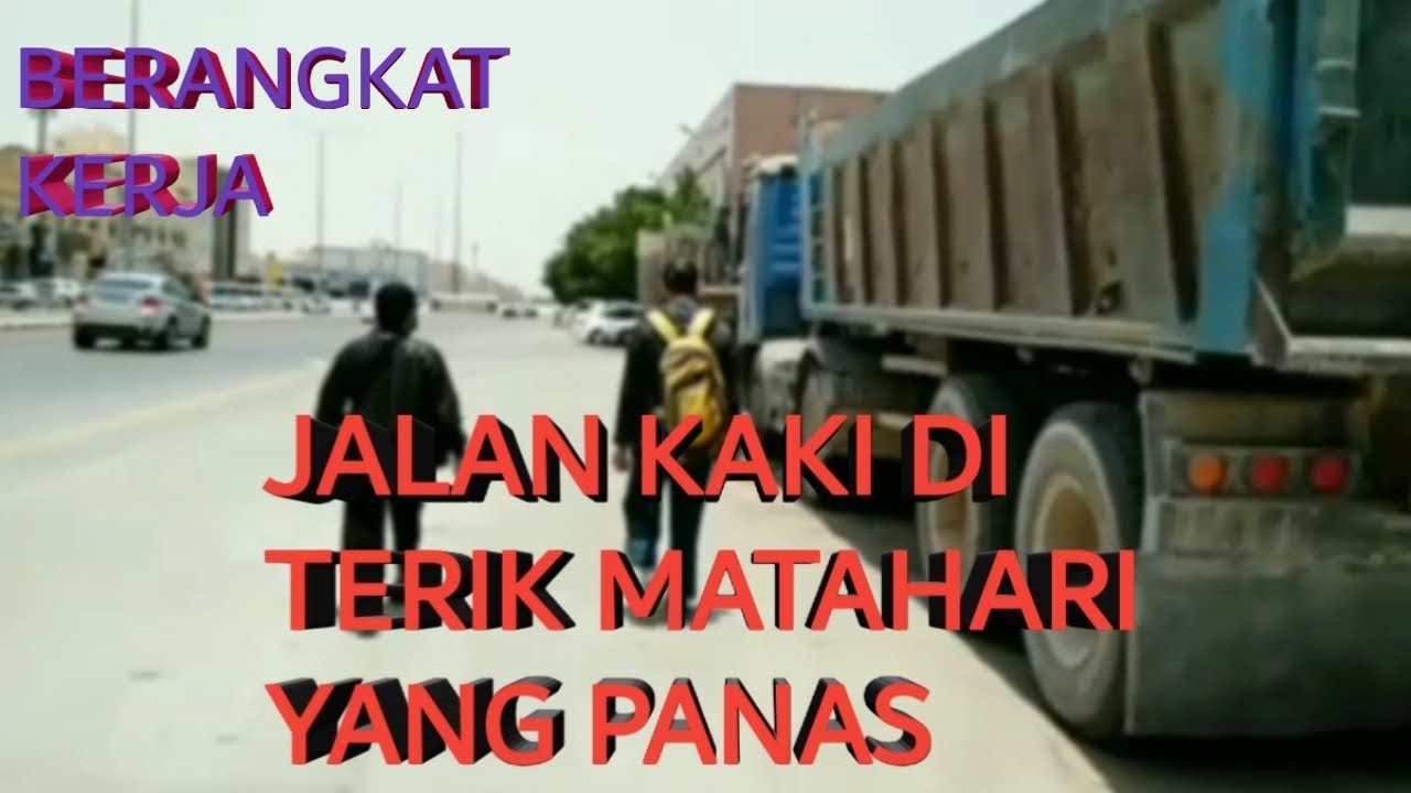Berangkat kerja#kerja di Saudi Arabia - YouTube
