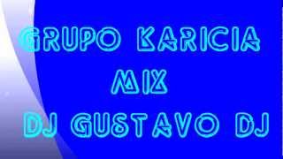 CUMBIA MIX GRUPO KARICIA  DJ GUSTAVO