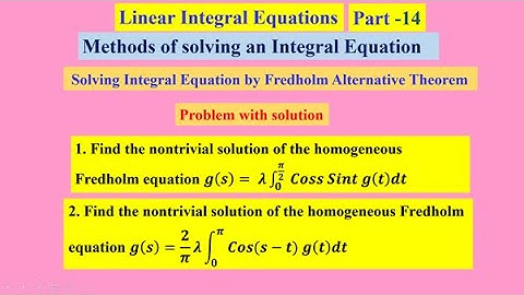 Linear Integral Equations  14 , #linearintegralequations ,   #MethodsofsolvinganIntegralEquation ,