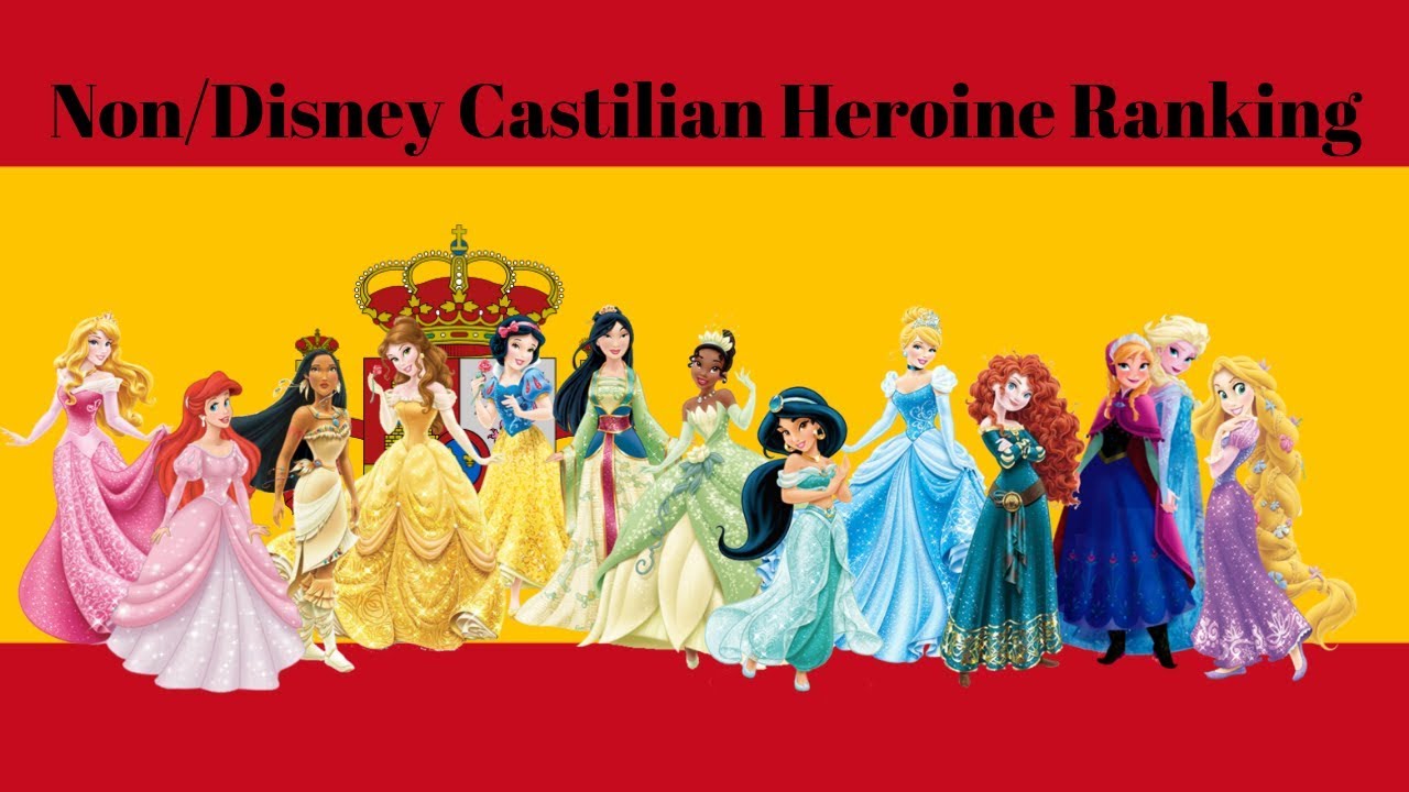 Non/Disney Castilian Heroine Ranking