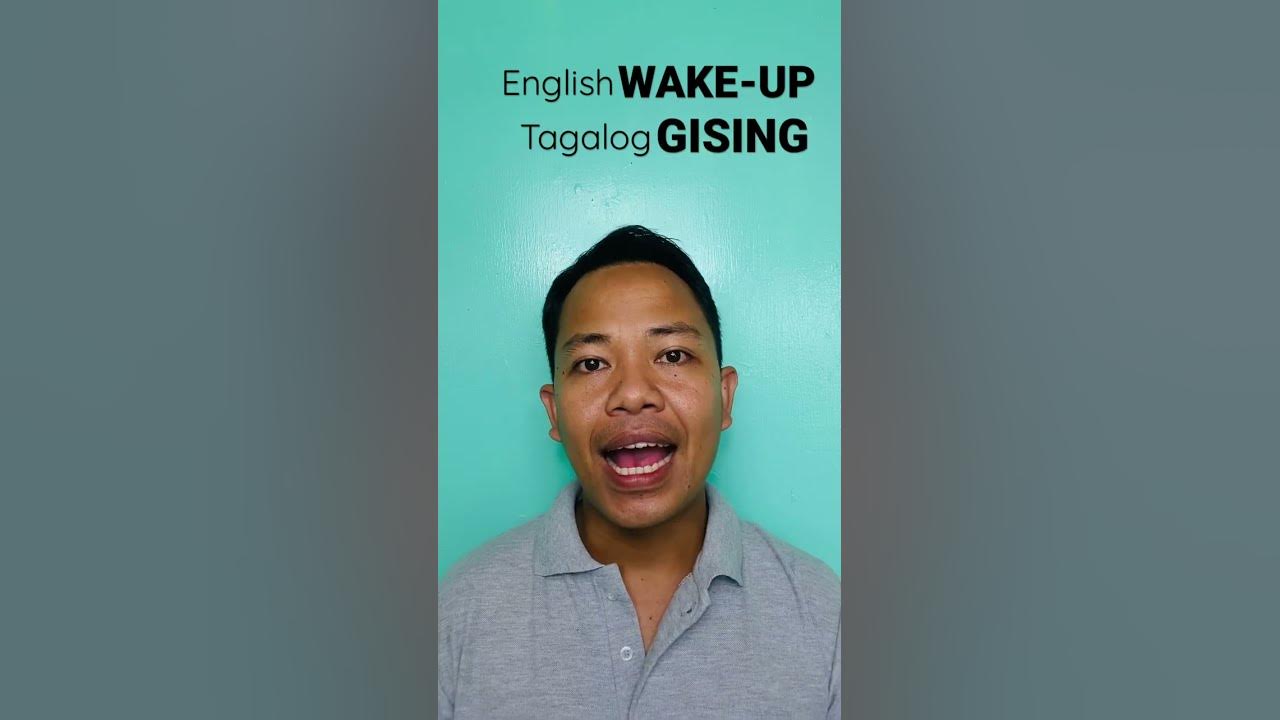 wake-up-in-tagalog-and-hiligaynon-ilonggo-tagalog-filipino