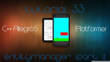 C++ Allegro 5 Platformer Made Easy Tutorial 33 - EntityManager [Part 1]