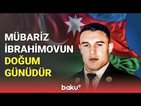 Milli Qəhrəman Mübariz İbrahimovun doğum günüdür - BAKU TV