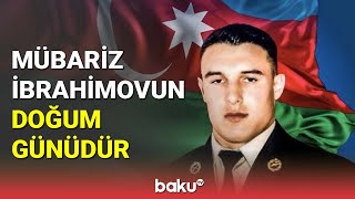 Milli Qəhrəman Mübariz İbrahimovun doğum günüdür - BAKU TV