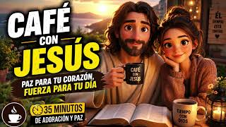 ☕ COFFEE WITH JESUS ❤️ Start Your Day with Peace, Strength, and Hope | Soft Christian Jazz 🙏