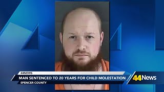 Spencer County man sentenced to 20 years for child molestation