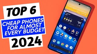 Top 6 Best Cheap Phones For Almost Every Budget In 2024