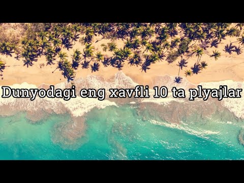 Video: Dunyodagi eng xavfli plyajlar