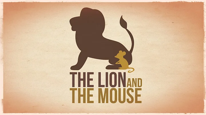 The Lion and the Mouse