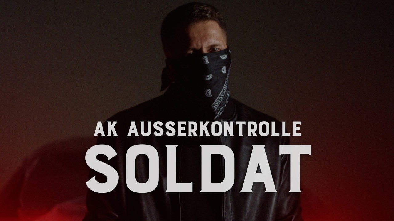 AK AUSSERKONTROLLE - SOLDAT (prod. by Mikky Juic) [Official Video]