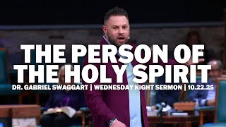 The Person Of The Holy Spirit | Dr. Gabriel Swaggart | Wednesday Night Service
