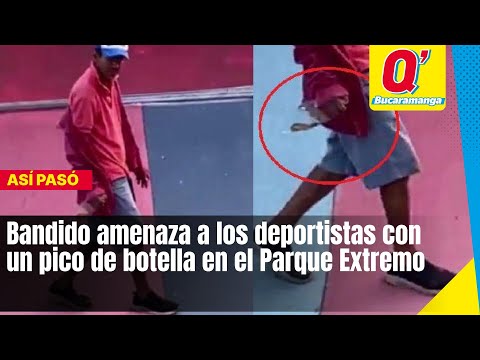 Bandido amenazó a los deportistas con un pico de botella en el Parque Extremo