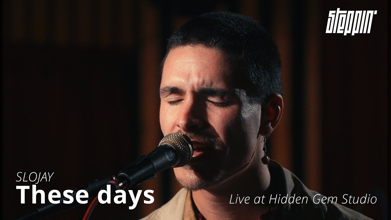 SLOJAY - 'These Days' (Live from Hidden Gem)