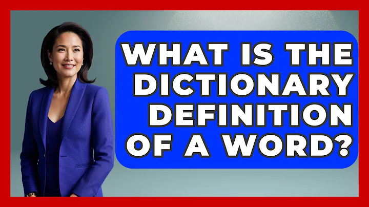 What Is The Dictionary Definition Of A Word? - The Language Library