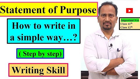 How to write Statement of Purpose in a simple way ..?Important Question for Class 11th & 12th