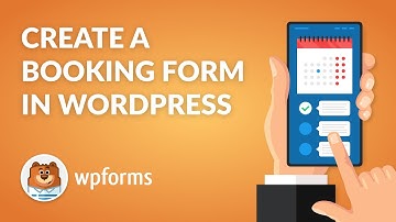 How to Create a WordPress Booking Form with WPForms - Quick & Easy!
