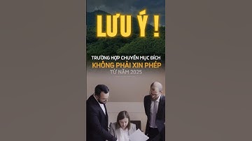 Đất Dầu Tiếng I Lưu ý các trường hợp chuyển mục đích sử dụng đất 2025 #datdautieng