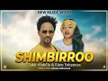 Zakir Abdella Eden Yohannes Shimbirroo New Ethiopia Oromo Music Official Vedio Clip 2026 