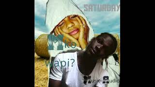 Saturday MKO WAPI? Audio music