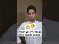 When you try to change CID episode ending 😂😂#comedy #funny #youtube #youtubeshorts #shorts
