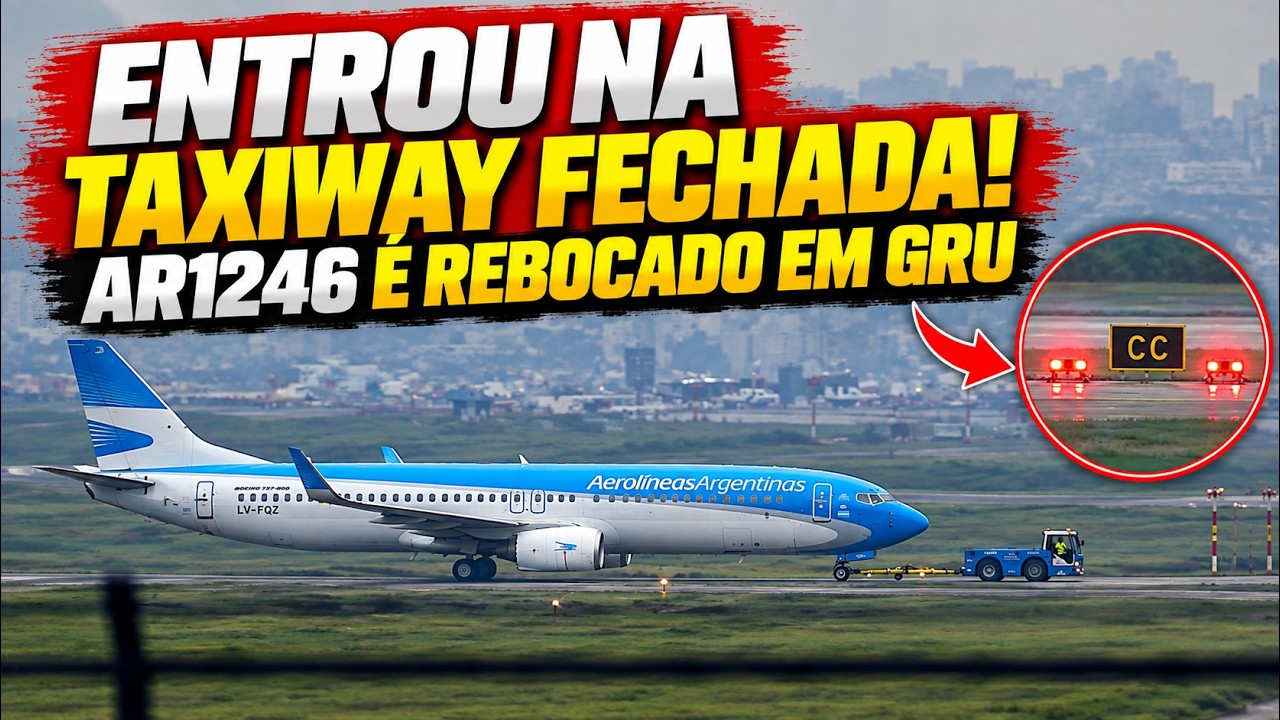 Voo AR1246 da Aerolíneas Argentinas entra em taxiway fechada e é rebocado em Guarulhos